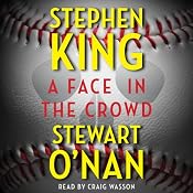 A Face in the Crowd | [Stephen King, Stewart O'Nan]