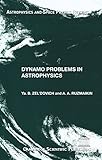 Dynamo problems in astrophysics