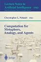 Computation for Metaphors, Analogy, and Agents (Lecture Notes in Computer Science / Lecture Notes in Artificial Intelligence)