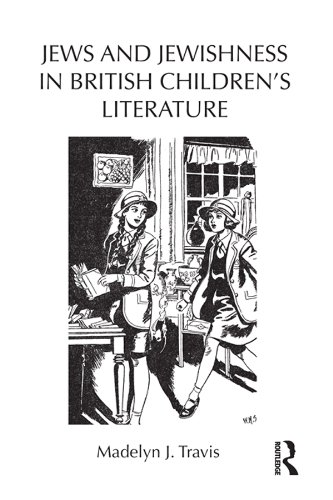 Jews and Jewishness in British Children's Literature (Children's Literature and Culture)
