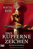 Das kupferne Zeichen - Katia Fox