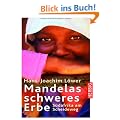 Mandelas schweres Erbe: S�dafrika am Scheideweg