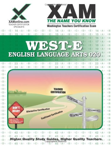 WEST-E English Language Arts Teacher Certification Test Prep Study Guide (Xam West-E/Praxis II)