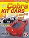 How to Build Cobra Kit Cars + Buying Used (Project Series) by D. Brian Smith
