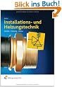 Installations- und Heizungstechnik. Sanit�r, Heizung, Klima. Gesamtband