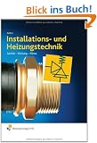 Installations- und Heizungstechnik. Sanit�r, Heizung, Klima. Gesamtband