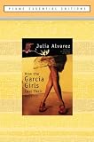 How the Garcia Girls Lost Their Accents (Essential Edition): (Plume Essential Edition)