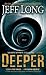 Deeper