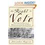 The Right to Vote: The Contested History of Democracy in the United States