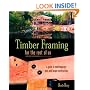 Timber Framing for the Rest of Us: A Guide to Contemporary Post and Beam Construction
