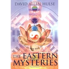 The Eastern Mysteries: An Encyclopedic Guide to the Sacred Languages & Magickal Systems of the World : The Key of It All, Book 1