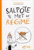 Salpote te met au r�gime