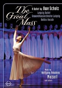 Mozart - The Great Mass / Kimura, Bohm, Kulchytska, Chappuis, You, Gura, Rohlig, Balazs Kocsar, Scholz, Leipzig Ballet Opera
