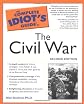 The Complete Idiot's Guide to the Civil War