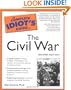The Complete Idiot's Guide to the Civil War, 2nd Edition
