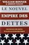 Le nouvel empire des dettes : Grandeur et d�cadence d'une bulle financi�re �pique