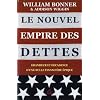 Le nouvel empire des dettes : Grandeur et d�cadence d'une bulle financi�re �pique