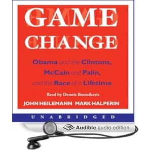 Obama and the Clintons, McCain and Palin, and the Race of a Lifetime - John Heilemann , Mark Halperin