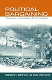 Political Bargaining: Theory, Practice and Process (SAGE Politics Texts Series)