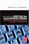 An Introduction to Writing for Electronic Media: Scriptwriting Essentials Across the Genres An Introduction to Writing for Electronic Media: Scriptwriting Essentials Across the Genres