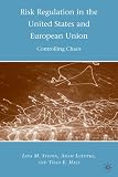 Risk regulation in the United States and the European Union : controlling chaos