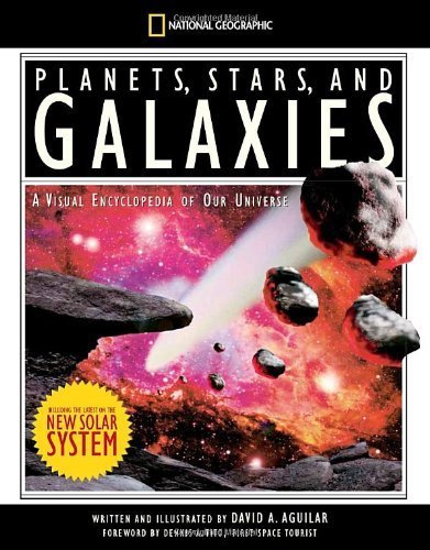 Planets, Stars, and Galaxies: A Visual Encyclopedia of Our Universe by David A. Aguilar (2007) Hardcover