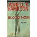 Blood Noir (Anita Blake, Vampire Hunter, Book 16)