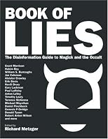 Book of Lies: The Disinformation Guide to Magick and the Occult