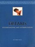 Dreams: Understanding and Interpretation
