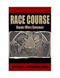 Race Course: Against White Supremacy