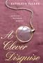 A Clever Disguise (Regency Royal Mystery Series #2)