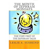 The Month of Zephram Mondays (The Zephram Tales)