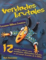Lecciones Bíblicas: Verdades Brutales