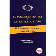 Futur des Retraites et Retraites du Futur Tome 2 : les Retraites du Futur: Capitalisation