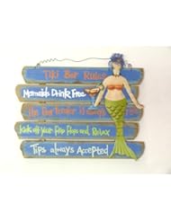 From Amazon.com. Click for details:
 Tiki Bar Rules - Wood Plaque Features a Tropical Drink and a Mermaid - 13.5" X 11.25" - New Tiki Bar Rules - Wood Plaque Features a Tropical Drink and a Mermaid - 13.5" X 11.25" - New