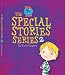 The Special Stories Series 2 (Moonbeam childrens book award winner 2009) - 4 childrens books that introduce Dyslexia, Autism, Down syndrome and Hearing difficulties in a unique and child centred way