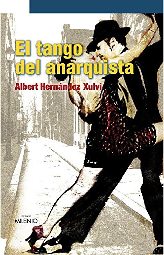 El tango del anarquista (Narrativa) (Spanish Edition)
