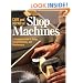 Care and Repair of Shop Machines: A Complete Guide to Setup, Troubleshooting, and Maintenance