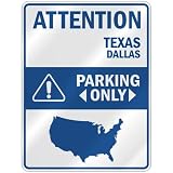 ATTENTION  DALLAS PARKING ONLY  PARKING SIGN USA CITY TEXAS