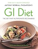 Antony Worrall Thompsons GI Diet: With Dr Mabel Blades and Jane Suthering