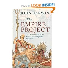 The Empire Project: The Rise and Fall of the British World-System, 1830-1970