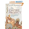 The Empire Project: The Rise and Fall of the British World-System, 1830-1970