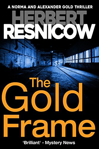 The Gold Frame (A Norma and Alexander Gold Thriller Book 3)