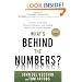 What's Behind the Numbers?: A Guide to Exposing Financial Chicanery and Avoiding Huge Losses in Your Portfolio