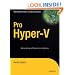 Pro Hyper-V: A Problem-Solution Approach (Expert's Voice in Virtualization)