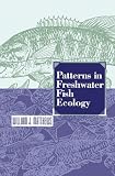 Patterns in Freshwater Fish Ecology