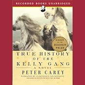 True History of the Kelly Gang | [Peter Carey]