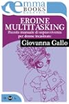 Eroine multitasking
