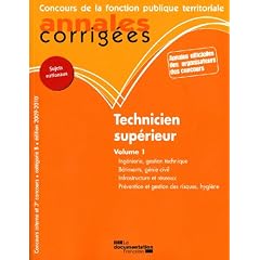 Technicien sup�rieur 2009-2010 (interne et 3e voie - vol. 1). Cat�gorie B - Fili�re technique