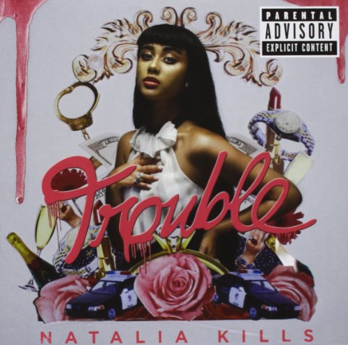 NATALIA KILLS - Trouble [explicit] - Zortam Music